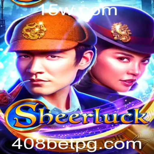 Descubra o Fascinante Mundo do Jogo Sheerluck e Sua Ligação com 408 Bet